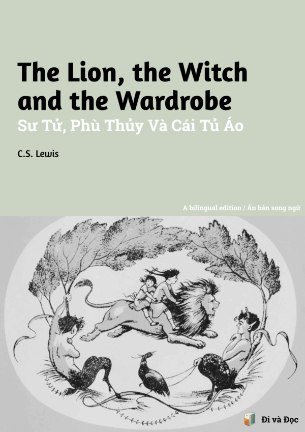 Sư Tử, Phù Thủy Và Cái Tủ Áo (The Lion, the Witch and the Wardrobe) - C.S. Lewis